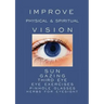 Improve Physical and Spiritual Vision