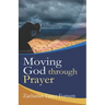 Moving God Through Prayer