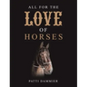 All for the Love of Horses