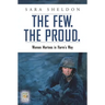 The Few. The Proud.: Women Marines in Harm's Way