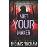 Meet Your Maker: A Suspenseful Thriller