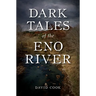Dark Tales of the Eno River