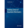 Making Sense of Quantum Mechanics
