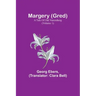 Margery (Gred): A Tale Of Old Nuremberg (Volume 1)