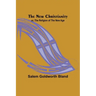 The New Christianity; or, The Religion of the New Age