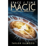 Space/Time Magic: A Guide to Practical Probability Magic