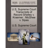 U.S. Supreme Court Transcripts of Record Shelley V. Kraemer: McGhee V. Sipes