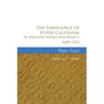 The Emergence of Hyper-Calvinism in English Nonconformity 1689-1765
