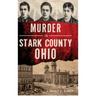 Murder in Stark County, Ohio