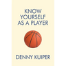 Know Yourself As A Player