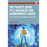 The Faculty Guide to a Balanced and Harmonious Career: Yogic Strategies for Self-Growth and Fulfillment