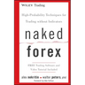 Naked Forex: High-Probability Techniques for Trading Without Indicators