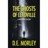 The Ghosts of Leadville: A Paranormal Mystery