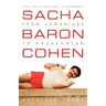 Sacha Baron Cohen: The Unauthorized Biography: From Cambridge to Kazakhstan