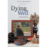 Dying Well: The Resurrected Life of Jeanie Wylie-Kellermann