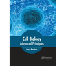 Cell Biology: Advanced Principles