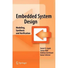 Embedded System Design: Modeling, Synthesis and Verification