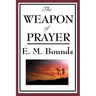 The Weapon of Prayer