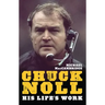 Chuck Noll: His Life's Work