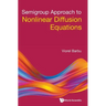 Semigroup Approach to Nonlinear Diffusion Equations