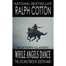 While Angels Dance: The Life And Times Of Jeston Nash