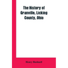 The History of Granville, Licking County, Ohio
