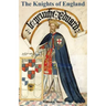 KNIGHTS OF ENGLAND A Complete Record from the Earliest Time to the Present Day of the Knights of All the Orders of Chivalry Volume Two
