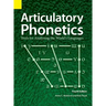 Articulatory Phonetics: Tools for Analyzing the World's Languages, 4th Edition