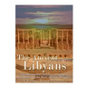The Ancient Libyans: The Mysterious History of Egypt's Neighbors to the West during Antiquity