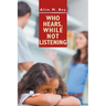 Who Hears, While Not Listening