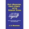 Early Manuscripts, Church Fathers and the Authorized Version with Manuscript Digests and Summaries