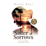 Sister of Sorrows: Lost in the Wilds of Southern Louisiana