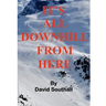 It's All Downhill From Here: A Cynic's guide to Better Skiing
