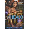 Summertime With A Chicago Thug