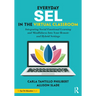 Everyday SEL in the Virtual Classroom: Integrating Social Emotional Learning and Mindfulness Into Your Remote and Hybrid Settings