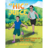 "Hic" Juice: The Adventures of Mike and Cabe