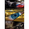 Behind the Private Eye: Suveillance Tales & Techniques