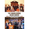 The Congressional Black Caucus: Fifty Years of Fighting for Equality