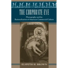 The Corporate Eye: Photography and the Rationalization of American Commercial Culture, 1884-1929