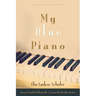 My Blue Piano: Bilingual Edition