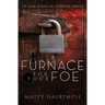 A Furnace for Your Foe: An Ann Kinnear Suspense Novel