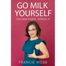 Go Milk Yourself: You Have Power. Express It!