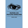 Papers On Psycho-Analysis