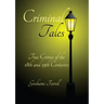 Criminal Tales: True Crimes of the 18th and 19th Centuries