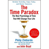 The Time Paradox: The New Psychology of Time That Will Change Your Life