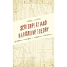 Screenplay and Narrative Theory: The Screenplectics Model of Complex Narrative Systems
