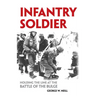 Infantry Soldier: Holding the Lines at the Battle of the Bulge
