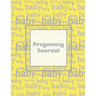 Pregnancy Journal: First Time New Mom Diary, Pregnant & Expecting Record Book, Baby Shower Keepsake Gift, Bump Thoughts & Memories, With Prompts