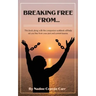 Breaking Free From...