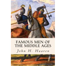 Famous Men of the Middle Ages